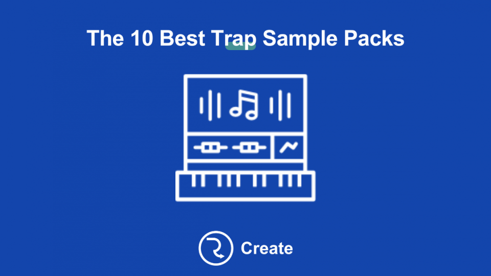 The 10 Best Trap Sample Packs